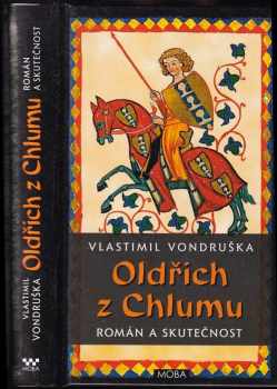 Vlastimil Vondruška: Oldřich z Chlumu