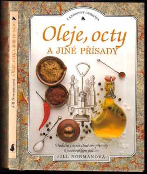 Oleje, octy a jiné přísady - Jill Norman (2004, Slovart) - ID: 617080