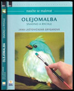 Jana Laštovičková Grygarová: Olejomalba