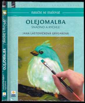 Jana Laštovičková Grygarová: Olejomalba