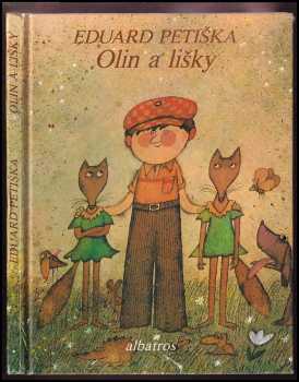 Olin a lišky : Pro čtenáře od 8 let - Eduard Petiška (1986, Albatros) - ID: 244431