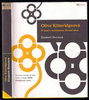 Elizabeth Strout: Olive Kitteridgeová : o ženě s nezlomnou životní silou