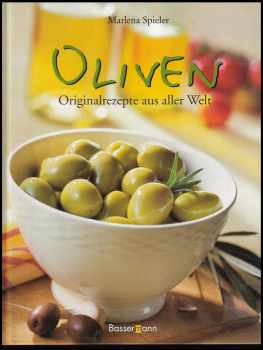 Oliven - Originalrezepte aus aller Welt