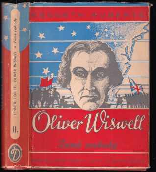 Oliver Wiswell : Svazek druhý - Země Svobody - Kenneth Lewis Roberts (1947, J. Dolejší) - ID: 242962