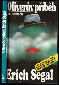 Oliverův příběh - Erich Segal (1993, Melantrich) - ID: 381023