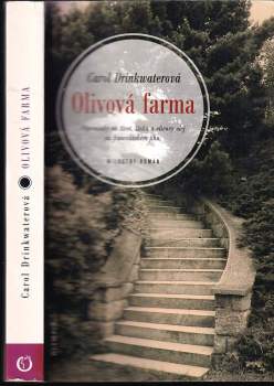 Olivová farma : vzpomínky na život, lásku a olivový olej na francouzském jihu : milostný román