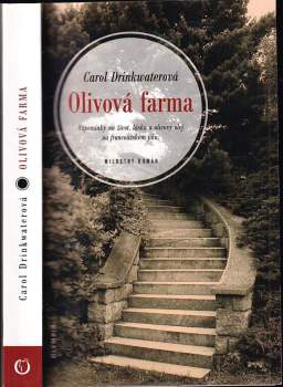 Olivová farma : vzpomínky na život, lásku a olivový olej na francouzském jihu : milostný román