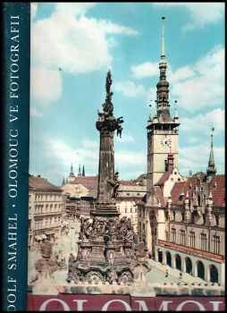 Rudolf Šmahel: Olomouc ve fotografii
