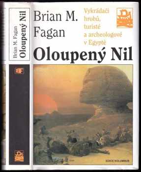 Brian M Fagan: Oloupený Nil