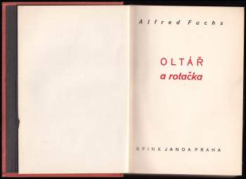 Alfred Fuchs: Oltář a rotačka