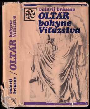 Valerij Jakovlevič Brjusov: Oltár bohyne Víťazstva