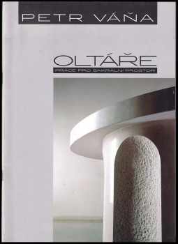 Oltáře - Petr Váňa