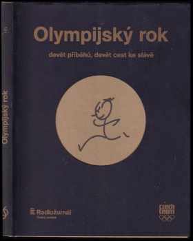 Václav Cibula: Olympijský rok : devět příběhů, devět cest ke slávě