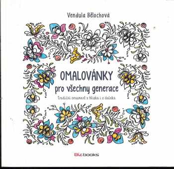 Vendula Bělochová: Omalovánky pro všechny generace