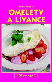 Omelety a lívance - 150 receptů
