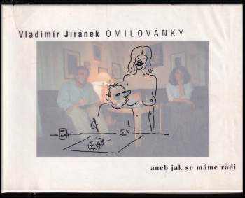 Omilovánky, aneb, Jak se máme rádi - Vladimír Jiránek, Eva Jiránková, Boris Rösner (1995, Kdo je kdo) - ID: 773557