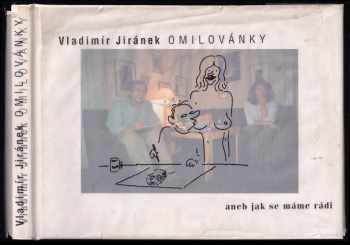 Omilovánky, aneb, Jak se máme rádi