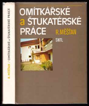 Radomír Měšťan: Omítkářské a štukatérské práce