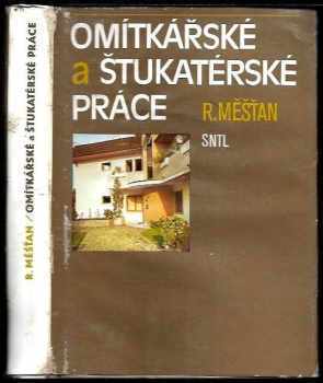 Radomír Měšťan: Omítkářské a štukatérské práce