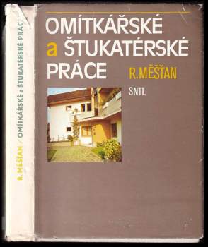 Radomír Měšťan: Omítkářské a štukatérské práce
