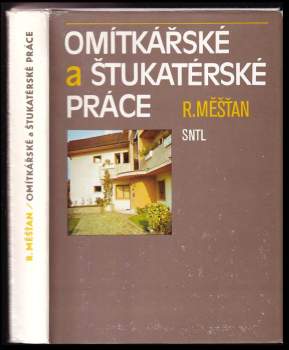 Radomír Měšťan: Omítkářské a štukatérské práce