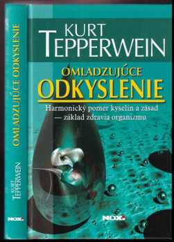 Kurt Tepperwein: Omladzujúce odkyslenie