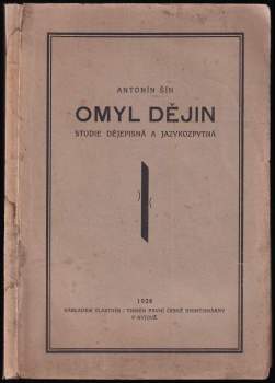 Antonín Šín: Omyl dějin