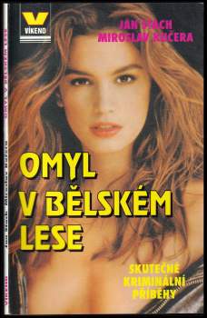 Omyl v Bělském lese, aneb, Spisy nasáklé hrůzou