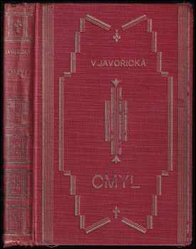 Omyl : románek dnešního děvčete - Vlasta Javořická (1930, Nákladem Františka Šupky) - ID: 706704