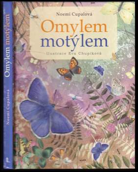 Noemi Cupalová: Omylem motýlem
