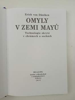 Erich von Däniken: Omyly v zemi Mayů