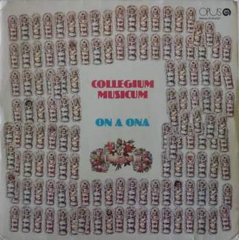 Collegium Musicum: On A Ona