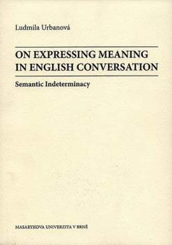 On expressing meaning in English conversation