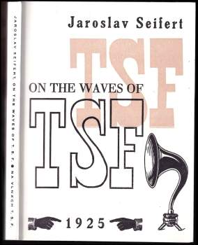 Jaroslav Seifert: On the waves of TSF