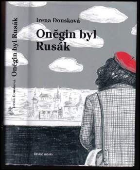 Irena Dousková: Oněgin byl Rusák