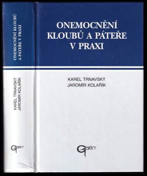 Karel Trnavský: Onemocnění kloubů a páteře v praxi