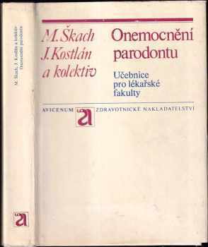 Onemocnění parodontu - Miroslav Škach, Jarmil Kostlán, Petr Skarlandt (1977, Avicenum) - ID: 130358