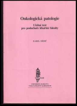 Karel Dědič: Onkologická patologie