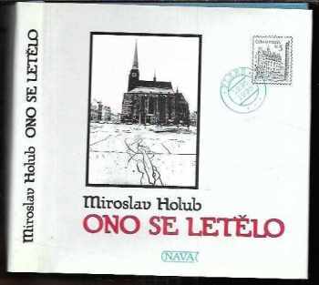 Miroslav Holub: Ono se letělo