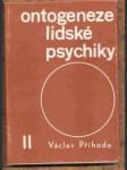 Ontogenese [tj. ontogeneze] lidské psychiky