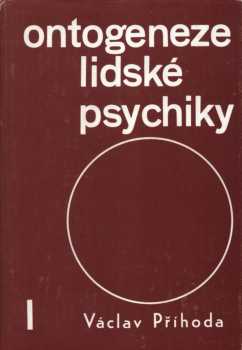 Václav Příhoda: Ontogeneze lidské psychiky
