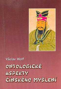 Václav Wolf: Ontologické aspekty čínského myšlení