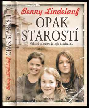 Opak starostí : některá tajemství je lepší neodhalit--