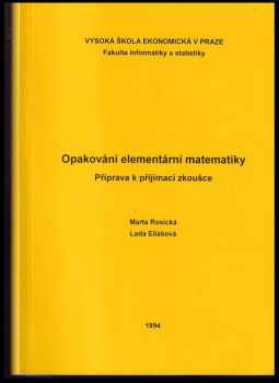 Marta Rosická: Opakování elementární matematiky : Přípr k přijímací zkoušce.