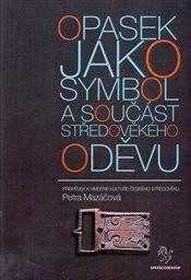 Opasek jako symbol a součást středověkého oděvu