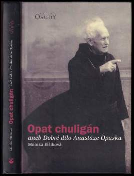 Opat chuligán, aneb, Dobré dílo Anastáze Opaska