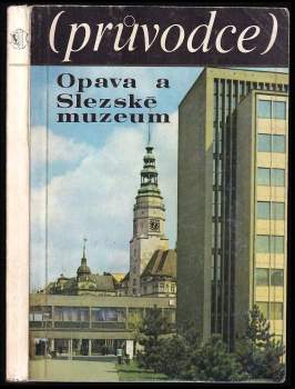 Opava a Slezské muzeum