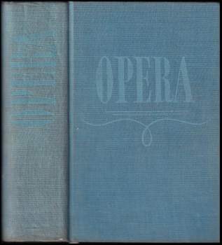 Opera : průvodce operní tvorbou
