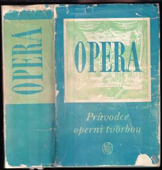 Opera : průvodce operní tvorbou