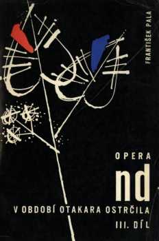 František Pala: Opera ND v období O. Ostrčila